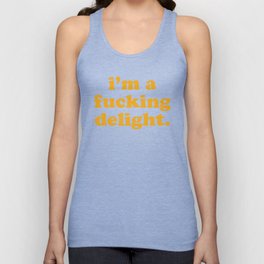 I'm A Fucking Delight Funny Quote Unisex Tanktop