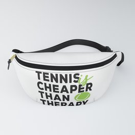 Tennis is cheaper than therapy Fanny Pack