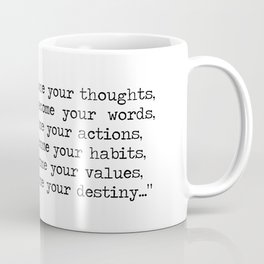 Create your own destiny - Mahatma Gandhi quote, "your beliefs become your thoughts" Coffee Mug