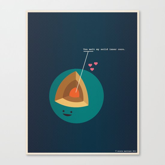 You Melt My Solid Inner Core Canvas Print