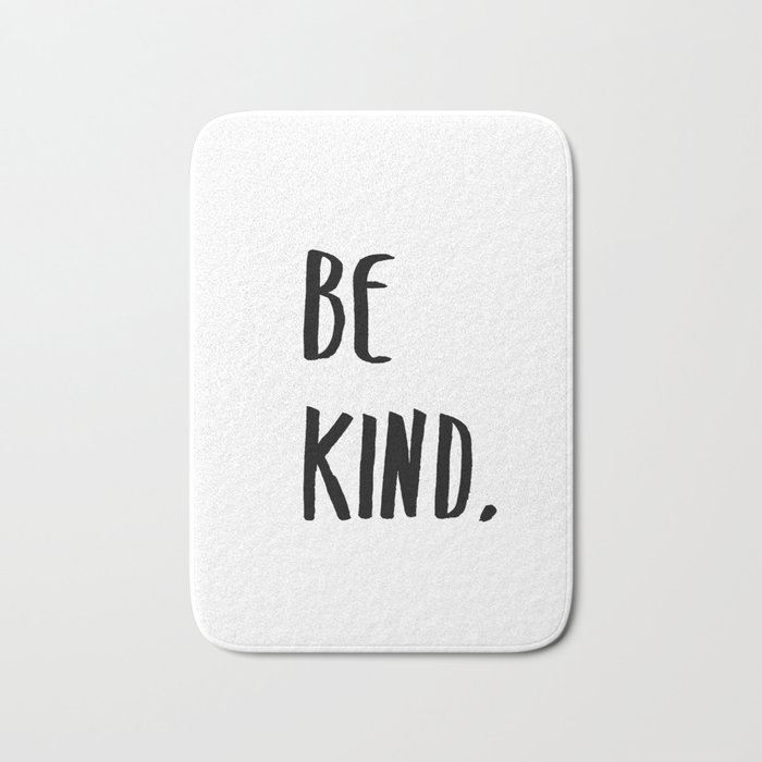 Be Kind Kindness Typography Art Bath Mat