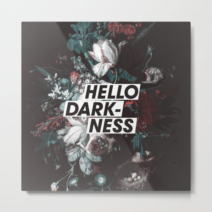 Hello Darkness Metal Print