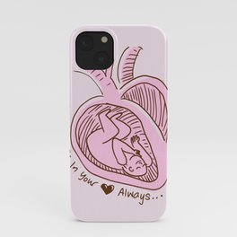 I'll Be In Your Heart Always iPhone Case