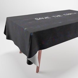 SAVE THE EARTH Tablecloth