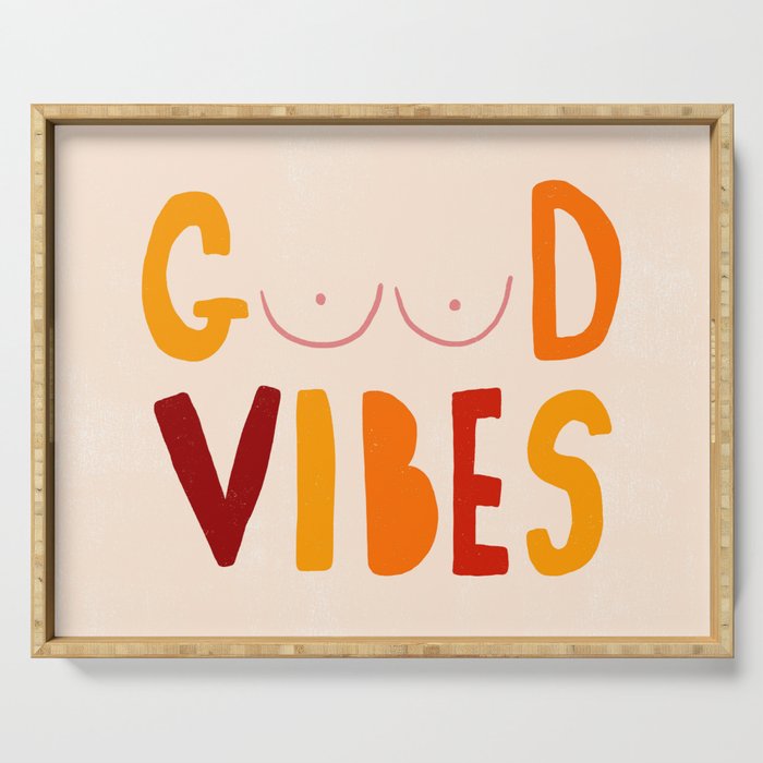 Cheeky Good Vibes Serving Tray