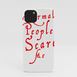 Normies are Scary iPhone Case