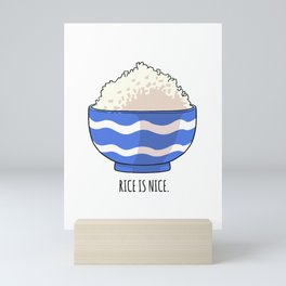 "Rice is Nice" Cute Bowl of Rice  Mini Art Print