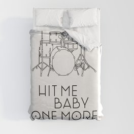 Hit Me One More Time Duvet Cover
