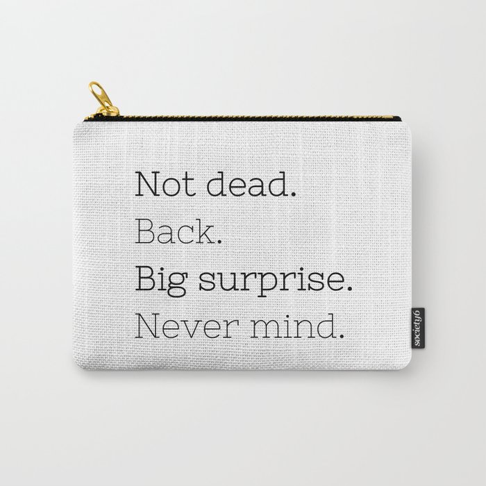 Not dead. Back - Doctor Who - TV Show Collection Carry-All Pouch