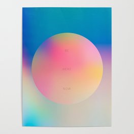 Be Here Now Gradients Poster