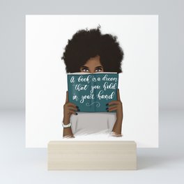A Book Is A Dream That You Hold In Your Hand | African American Mini Art Print