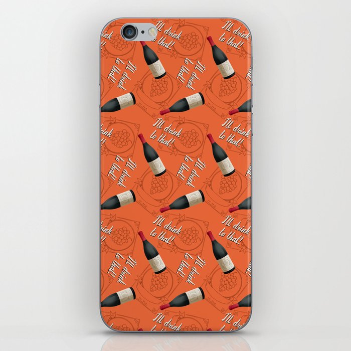 I'll Drink to That! 2021 iPhone Skin