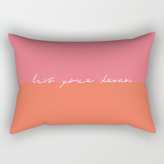 Live Your Dream Rectangular Pillow