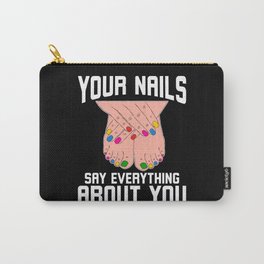 Your Nails Say Everything Nail Designer Carry-All Pouch | Nailsperfect, Beautysalon, Nailtech, Nailbeauticians, Nailslover, Nailsalon, Graphicdesign, Funnynail, Naildesigner, Nailstudio 