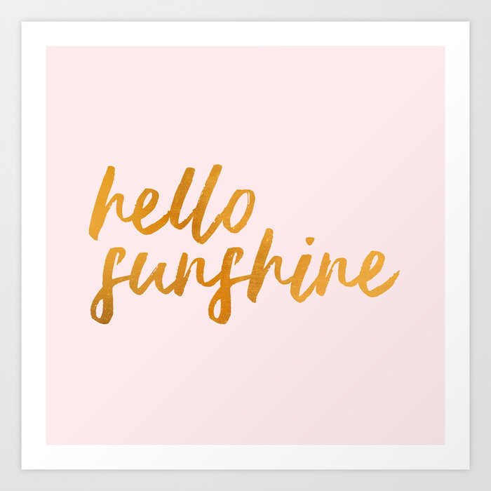 Hello sunshine - Gold and Pink Art Print