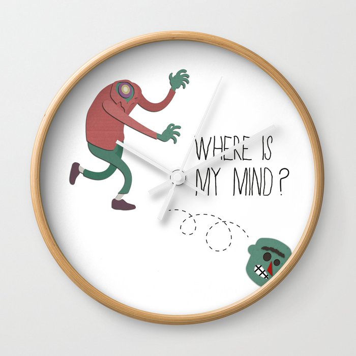 Where is my mind? Wall Clock