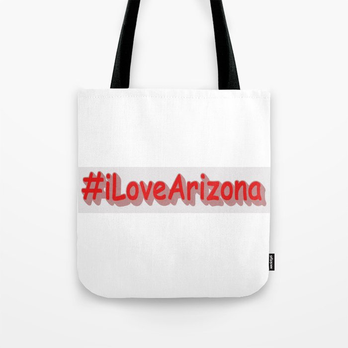 "#iLoveArizona " Cute Design. Buy Now Tote Bag