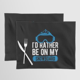 Funny Snowboard Snowboarding Placemat