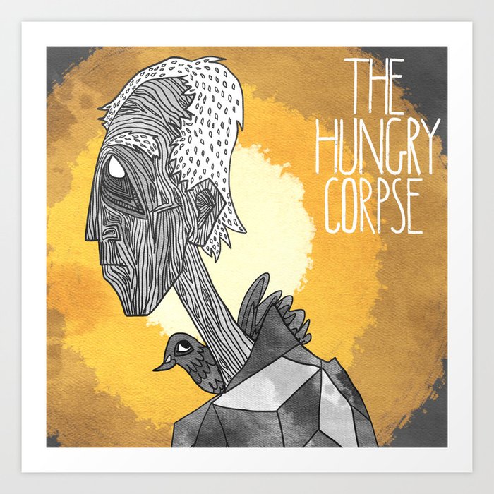 The Hungry Corpse Art Print
