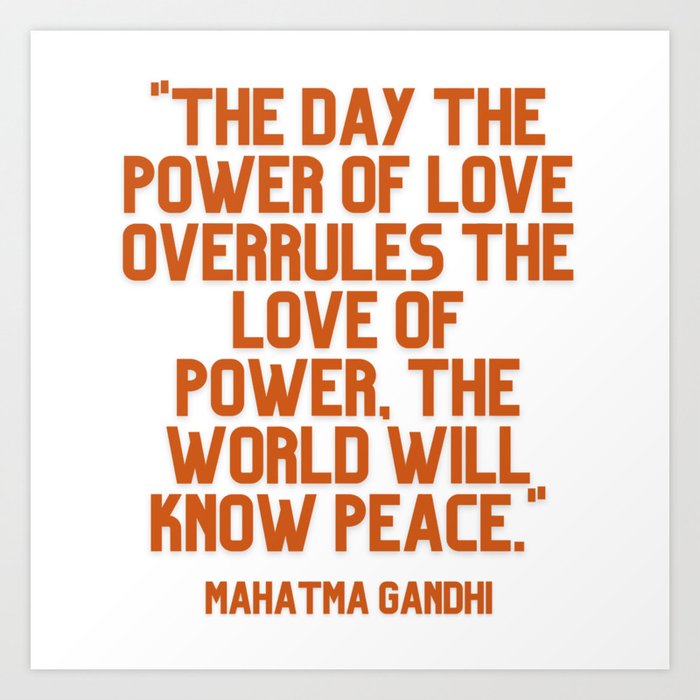 Power of Love - Gandhi Art Print