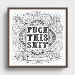 Fuck this Shit - Victorian - square Framed Canvas