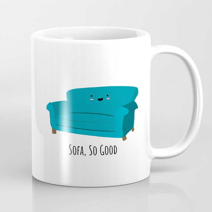 Sofa, So Good Coffee Mug