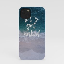 LET'S GET NAKED iPhone Case