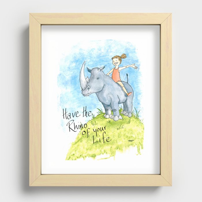 Have the Rhino of your Life Recessed Framed Print