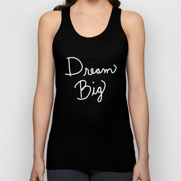 Dream Big Tank Top