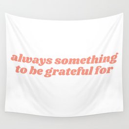 always something Wall Tapestry