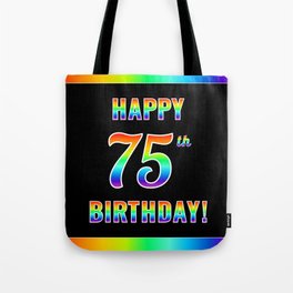 [ Thumbnail: Fun, Colorful, Rainbow Spectrum “HAPPY 75th BIRTHDAY!” Tote Bag ]