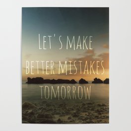 Let's make better Mistakes tomorrow Poster