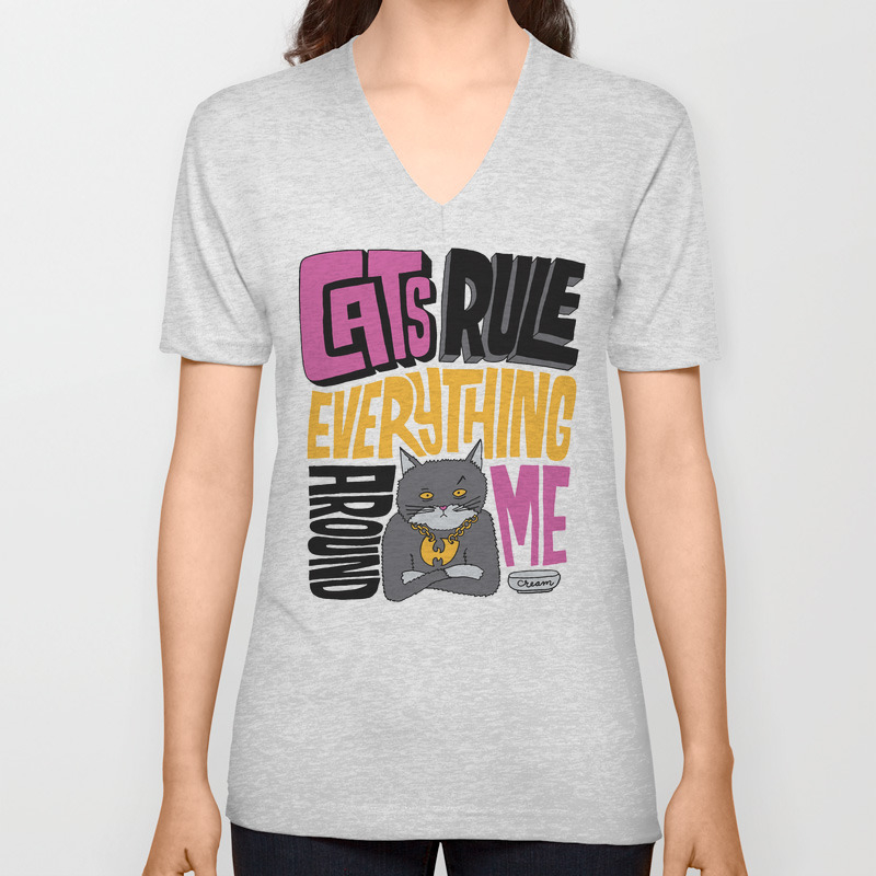 C R E A M Cats Rule Everything Around Me Unisex V Neck By