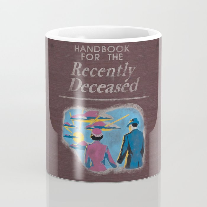 Handbook for the Recently Deceased Coffee Mug