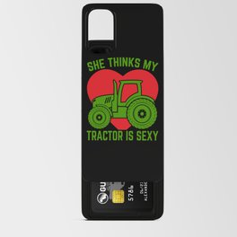 She thinks my tractor is sexyFarming Android Card Case