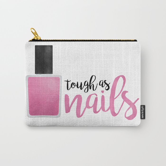 Tough As Nails Carry-All Pouch