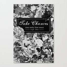 Take Chances Canvas Print