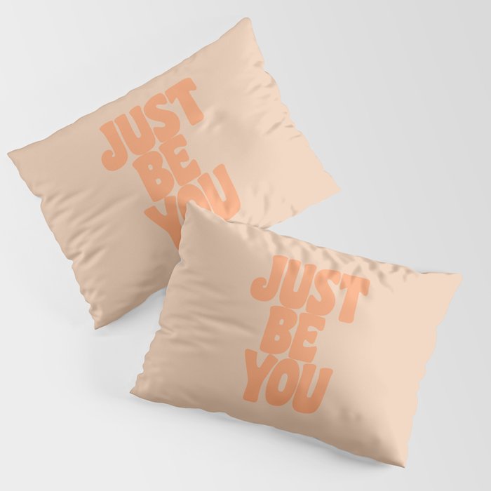 Just Be You | Peach and Coral Pillow Sham