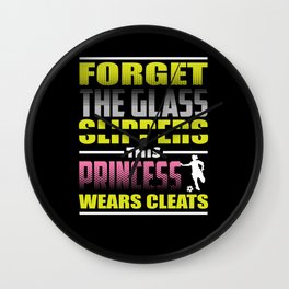 Forget Glass Slippers Princess Cleats Wall Clock