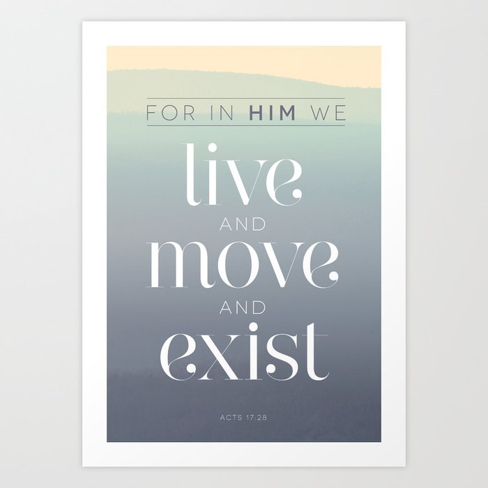 live / move / exist Art Print