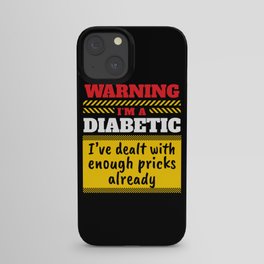 I am a Diabetic Insulin Diabetics iPhone Case