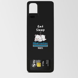Eat Sleep Hibernation 100 Android Card Case