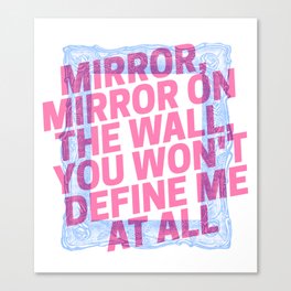 mirror, mirror Canvas Print