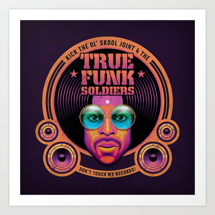 True Funk Soldiers 2 Art Print
