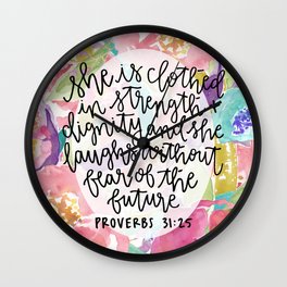 Proverbs 31:25 Floral // Hand Lettering Wall Clock