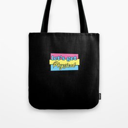 Let's Get Physical Tote Bag