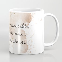 Dream the impossible Coffee Mug