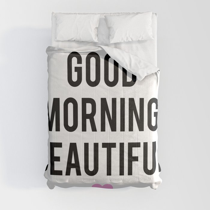 Good Morning Beautiful Comforter
