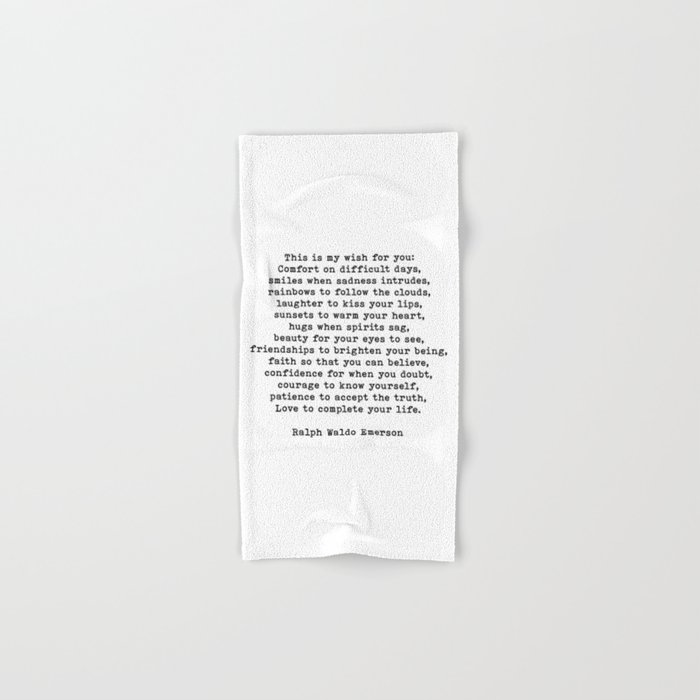 Ralph Waldo Emerson Quote, This Is My Wish For You, Motivational Quote, Hand & Bath Towel