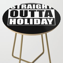 Straight Outta Holiday Side Table